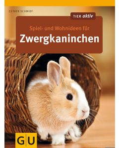 DE Spiel- und Wohnideen für Zwergkaninchen | Ratgeber Handbuch